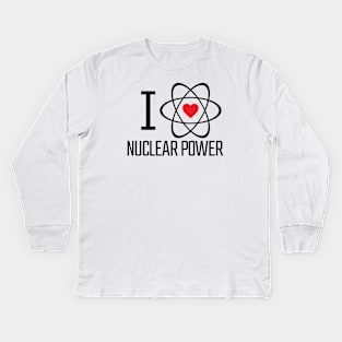 I Love Nuclear Power | Nuclear Energy, Heart, Atom, Climate Kids Long Sleeve T-Shirt